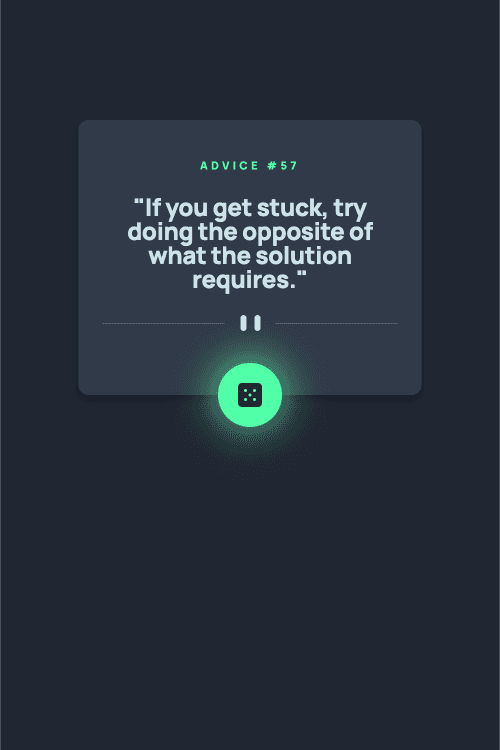 Mobile advice app that says 'If you get stuck, trying doing the opposite of what the solution requires.'